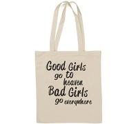 Good Girls Go to Heaven Bad Girls Go Everywhere They Want Sac fourre-tout en coton naturel Blanc
