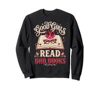 Good Girls Read Bad Books Sweatshirt