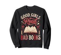 Good Girls Read Bad Books Sweatshirt