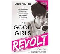 Good Girls Revolt Lynn Povich, (Auteur)
