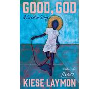 Good, God A Creation Story - Kiese Laymon - Scribner - ebook (ePub) - Livre