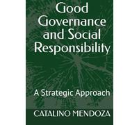 Good Governance and Social Responsibility: A Strategic Approach