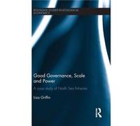 Good Governance Scale and Power by Liza Griffin Liza Griffin (Auteur)