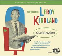 Various – Spotlight On Leroy Kirkland: Good Gracious – CD