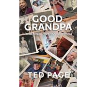 Good Grandpa: Stories from the Heart of Grandfatherhood