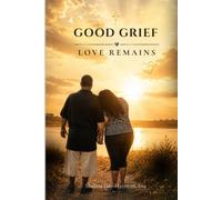 Good Grief: Love Remains