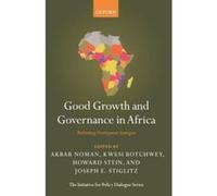 Good Growth and Governance in Africa: Rethinking Development Strategies (Initiative for Policy Dialogue) - [Version Originale] Inconnu (Auteur)