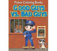 Good Guys Vs. Bad Guys