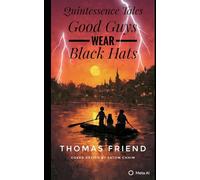 Good Guys Wear Black Hats: Quintessence Tales