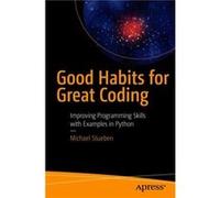 Good Habits for Great Coding by Michael Stueben Inconnu (Auteur)