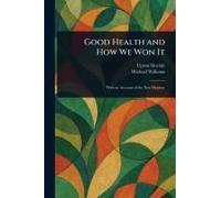 Good Health And How We Won It