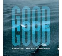 Dave Holland & Zakir Hussain And Chris Potter - Good Hope/Dave Holland, Zakir Hussain & Chris Potter