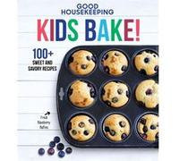 Good Housekeeping Kids Bake 100 Sweet and Savory Recipes by Susan Westmoreland & Edited by Good Housekeeping Susan Westmoreland Edited by Good Housekeeping (Auteur)