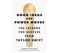 Good Ideas and Power Moves Ten Lessons for Success from Taylor Swift - Sinéad O’Sullivan - Viking - ebook (ePub) - Livre