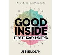 Good Inside Exercises: Reinforce Dr. Becky Kennedy's Main Points