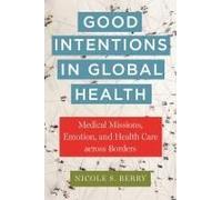 Good Intentions In Global Health