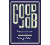 Good Job: Designing Interviews And Interviewing In Design Paperback Book By Margo Lillie Stern