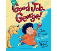 Good Job George by Jane OConnor Jane OConnor (Auteur)