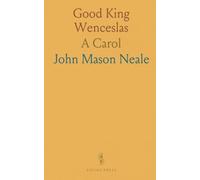 Good King Wenceslas: A Carol