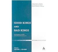 Good Kings and Bad Kings, Library of Hebrew Bible/Old Testament Studies Lester L. Grabbe (Auteur)