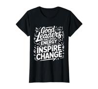 Good Leaders Don't Match Energy They Inspire Change ||- T-Shirt Graphique avec Valeur, Femme, Noir, L