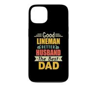 Good Lineman Better Husband The Best Dad for Fathers Day Coque pour iPhone 13