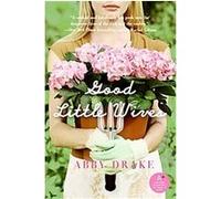 Good Little Wives Abby Drake (Auteur)