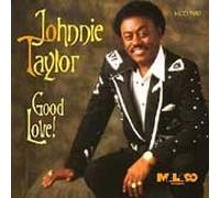 Good Love by Johnnie Taylor (1996-05-28)