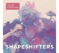 Good Lovelies - Shapeshifters