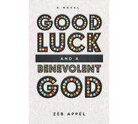 Good Luck And A Benevolent God