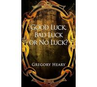 Good Luck, Bad Luck or No Luck?