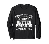 Good Luck Finding Better Friends Than Us Adieu - Manche Longue