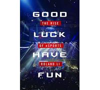 Good Luck Have Fun