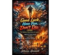 Good Luck, Have Fun, Don’t Die (2026): The Definitive Movie Review & Analysis | Wild Sci-Fi Action Comedy Explained | Themes, Ending & AI Apocalypse Breakdown