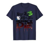 Good Luck, Have Fun, Don't Die Gamer Geek Jeux Vidéo Citatio T-Shirt