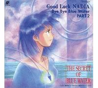 ふしぎの海のナディア Good Luck NADIA~Bye Bye Blue Water PART