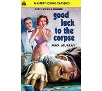 Good Luck to the Corpse