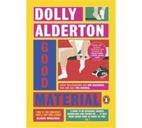 Good material - Dolly Alderton - Penguin Group - Poche - Roman