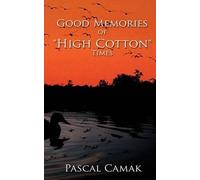 Good Memories Of "High Cotton" Times