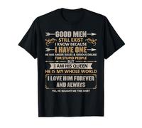 Good Men Still Exist Funny Husband Wife Love Quote T-Shirt