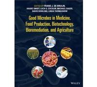 Good Microbes in Medicine Food Production Biotechnology Bioremediation and Agriculture Good Microbes in Medicine Food Production Biotechnology Bioremediation and Agriculture (Auteur)