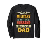 Good Military Better Husband The Best Dad for Fathers Day Manche Longue