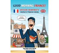 Good Moaning France: Officer Crabtree's Fronch Phrose Berk