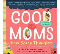 Good Moms Have Scary Thoughts by Karen Kleiman Karen Kleiman (Auteur)