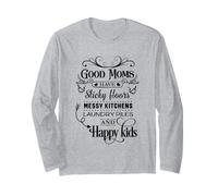 Good Moms Have Sticky Floors Messy Kitchens Laundry Pile Manche Longue