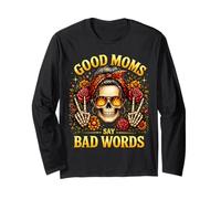 Good Moms Say Bad Words Funny Squelette Messy Bun Mom Saying Manche Longue