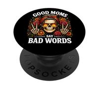 Good Moms Say Bad Words Funny Squelette Messy Bun Mom Saying PopSockets PopGrip Adhésif
