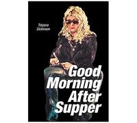 Good Morning After Supper