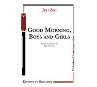 Good Morning, Boys and Girls - Juli Zeh - Du Brigadier Editions - broché - Théâtre