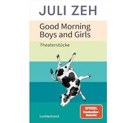 Good Morning, Boys and Girls: Theaterstücke